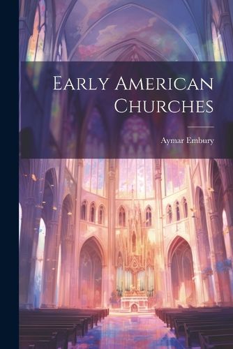 Cover image for Early American Churches