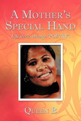 Cover image for A Mother's Special Hand: Life Stories Through  POETRY .