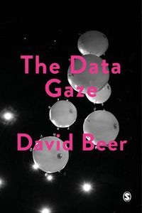 Cover image for The Data Gaze: Capitalism, Power and Perception