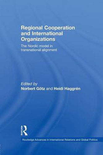 Cover image for Regional Cooperation and International Organizations: The Nordic Model in Transnational Alignment