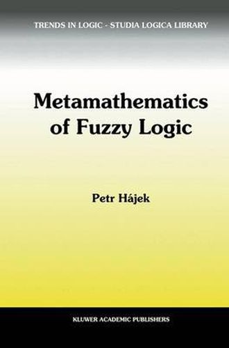 Cover image for Metamathematics of Fuzzy Logic