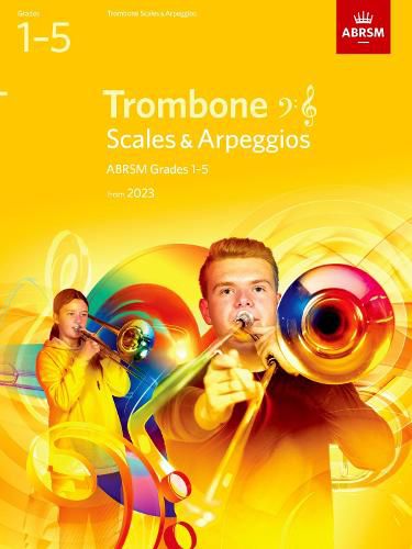 Cover image for Scales and Arpeggios for Trombone (bass clef and treble clef), ABRSM Grades 1-5, from 2023