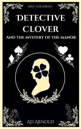 Cover image for Detective Clover and the Mystery of the Manor