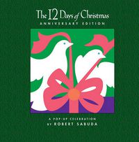 Cover image for The 12 Days of Christmas Anniversary Edition: A Pop-up Celebration