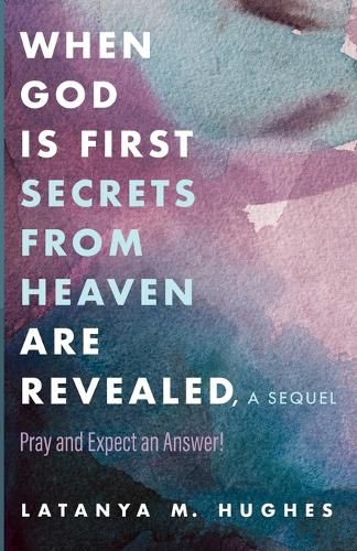 Cover image for When God Is First Secrets from Heaven Are Revealed, a Sequel
