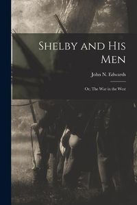 Cover image for Shelby and his Men