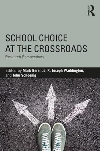 Cover image for School Choice at the Crossroads: Research Perspectives