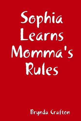 Cover image for Sophia Learns Momma's Rules