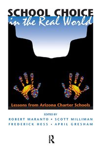 Cover image for School Choice in the Real World: Lessons from Arizona Charter Schools