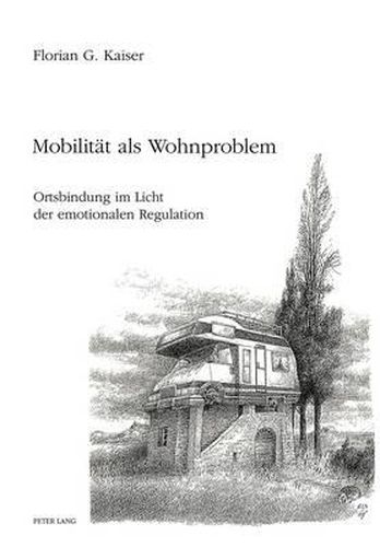 Cover image for Mobilitaet ALS Wohnproblem: Ortsbindung Im Licht Der Emotionalen Regulation