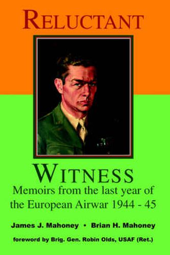 Cover image for Reluctant Witness: Memoirs from the Last Year of the European Air War 1944-45