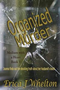 Cover image for Organized Murder: A Medium with a Heart