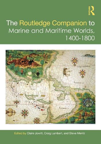 The Routledge Companion to Marine and Maritime Worlds, 1400-1800