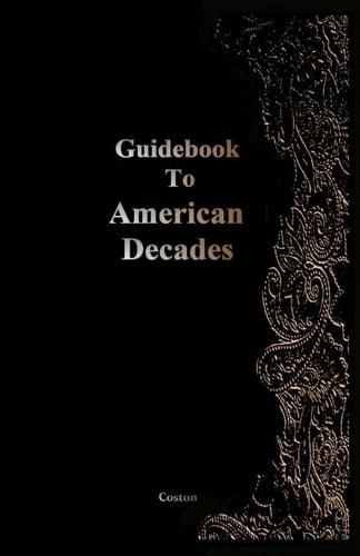 Cover image for Guidebook To American Decades