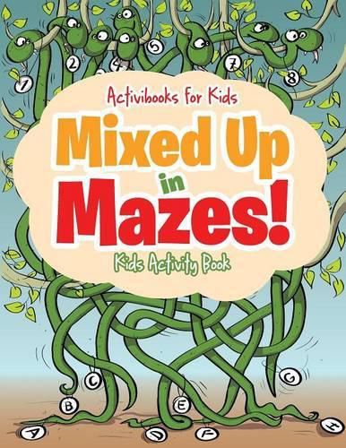 Mixed Up in Mazes! Kids Activity Book