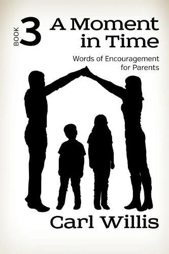 Cover image for A Moment in Time: Words of Encouragement for Parents Book 3, 3