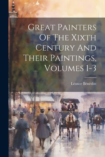 Great Painters Of The Xixth Century And Their Paintings, Volumes 1-3