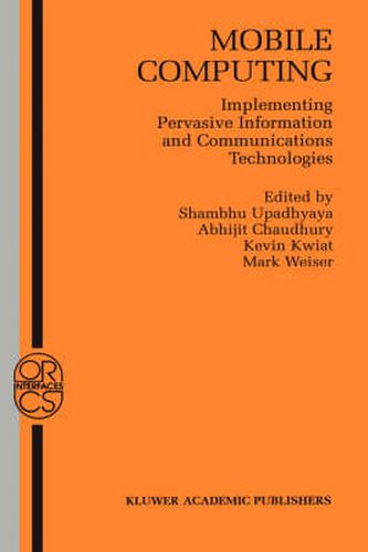 Cover image for Mobile Computing: Implementing Pervasive Information and Communications Technologies