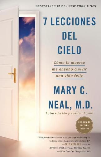 Cover image for 7 lecciones del cielo: Como la muerte me enseno a vivir una vida feliz / 7 Lessons from Heaven: How Dying Taught Me to Live a Joy-Filled Life: Como la muerte me enseno a vivir una vida feliz