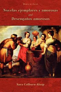 Cover image for Novelas Ejemplares y Amorosas and Desenganos Amorosos