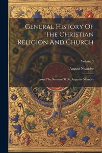 Cover image for General History Of The Christian Religion And Church