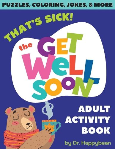 Cover image for That's Sick! The Get Well Soon Adult Activity Book