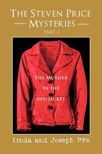 The Steven Price Mysteries Part 3: The Murder in the Red Jacket