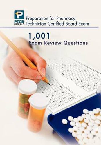 Cover image for 1,001 Certified Pharmacy Technician Board Review Exam Questions