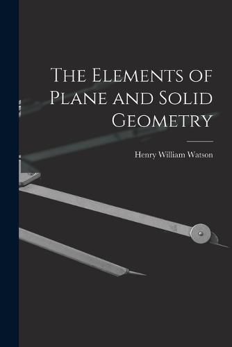 The Elements of Plane and Solid Geometry