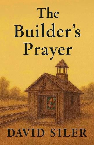 Cover image for The Builder's Prayer