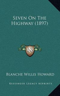 Cover image for Seven on the Highway (1897)