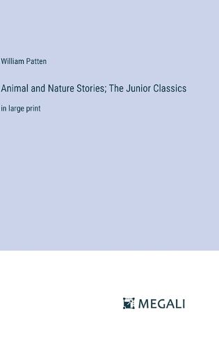 Cover image for Animal and Nature Stories; The Junior Classics