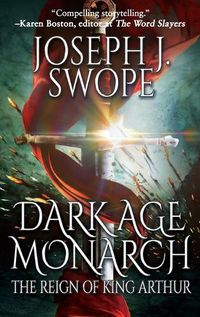 Cover image for Dark Age Monarch: The Reign of King Arthur