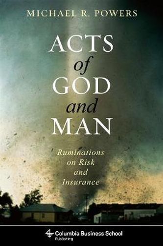 Cover image for Acts of God and Man: Ruminations on Risk and Insurance