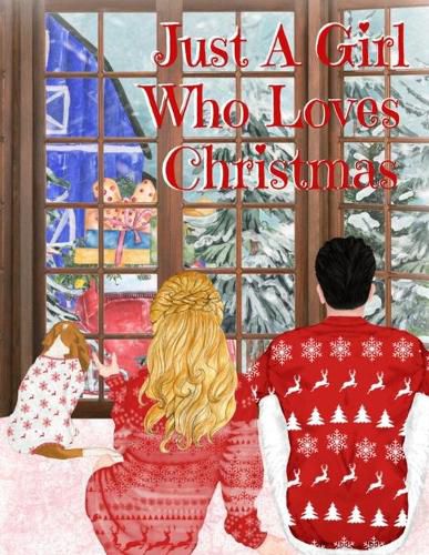 Cover image for Just A Girl Who Loves Christmas