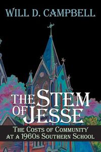 Cover image for Stem Of Jesse, The: The Costs Of Community At A 1960'S Southern School (P242/Mrc)