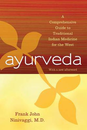 Cover image for Ayurveda: A Comprehensive Guide to Traditional Indian Medicine for the West