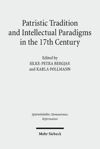 Cover image for Patristic Tradition and Intellectual Paradigms in the 17th Century