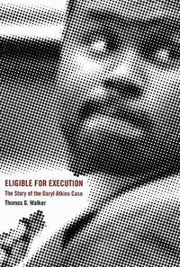 Cover image for Eligible for Execution: The Story of the Daryl Atkins Case