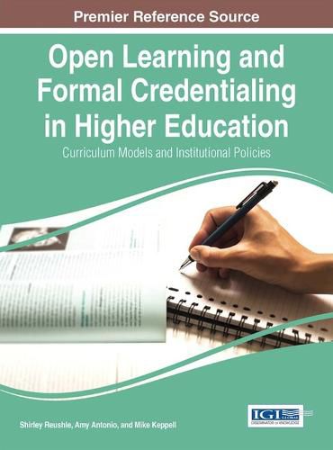 Cover image for Open Learning and Formal Credentialing in Higher Education: Curriculum Models and Institutional Policies