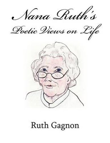 Cover image for Nana Ruth's Poetic Views on Life