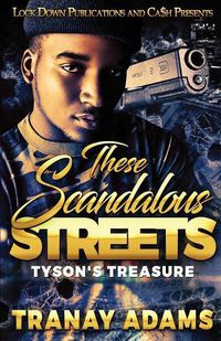 Cover image for These Scandalous Streets: Tyson's Treasure