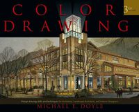 Cover image for Color Drawing: Design Drawing Skills and Techniques for Architects, Landscape Architects, and Interior Designers