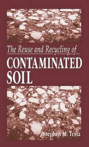 Cover image for The Reuse and Recycling of Contaminated Soil