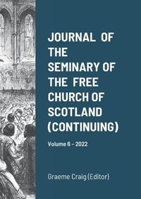 Cover image for Journal of the Seminary of the Free Church of Scotland (Continuing)