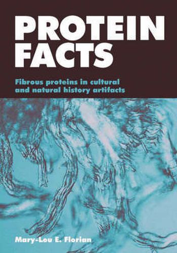 Cover image for Protein Facts: Fibrous Proteins in Cultural Artifacts