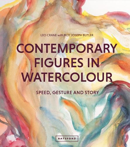 Cover image for Contemporary Figures in Watercolour: Speed, Gesture and Story