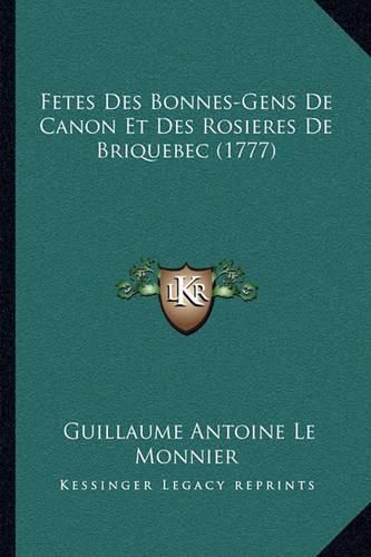 Fetes Des Bonnes-Gens de Canon Et Des Rosieres de Briquebec (1777)