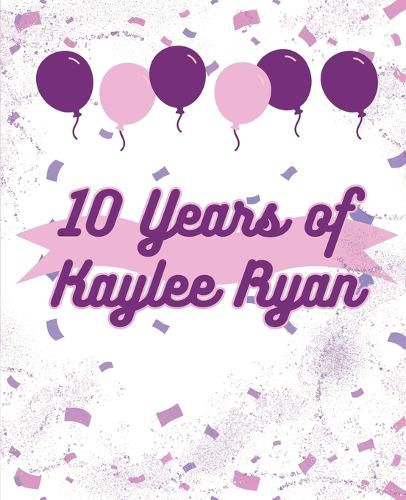 Cover image for 10 Years of Kaylee Ryan Coloring Book