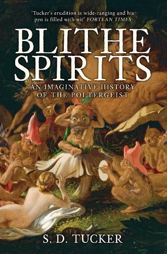 Cover image for Blithe Spirits: An Imaginative History of the Poltergeist